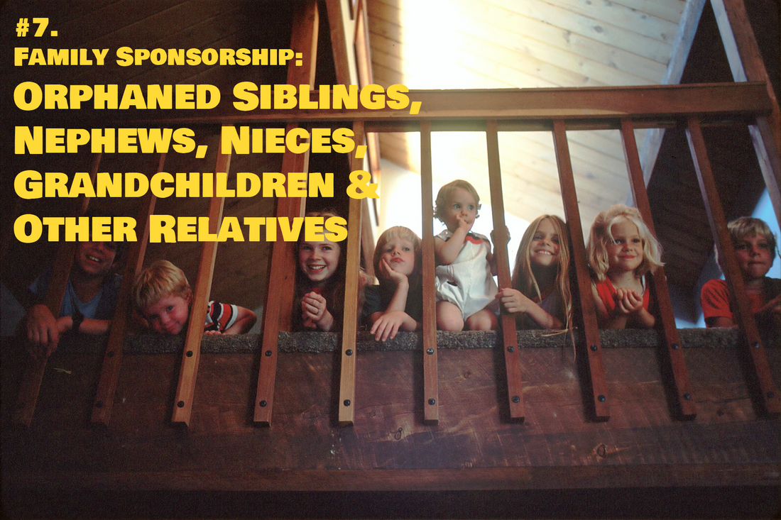 Family Sponsorship: Orphaned Siblings, Nephews, Nieces, Grandchildren & Other Relatives