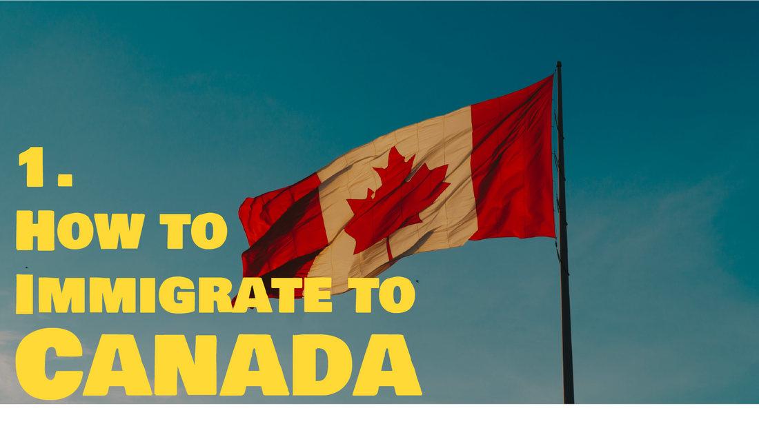 #1. How to Immigrate to Canada