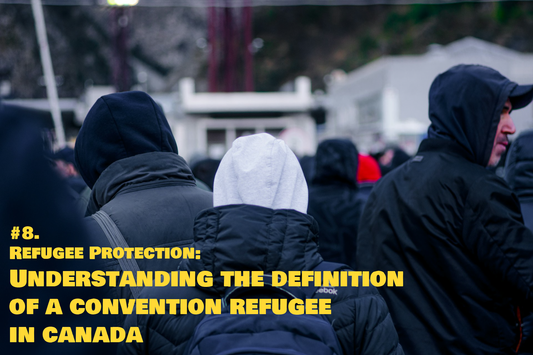 Title: Understanding definition of convention refugee in Canada